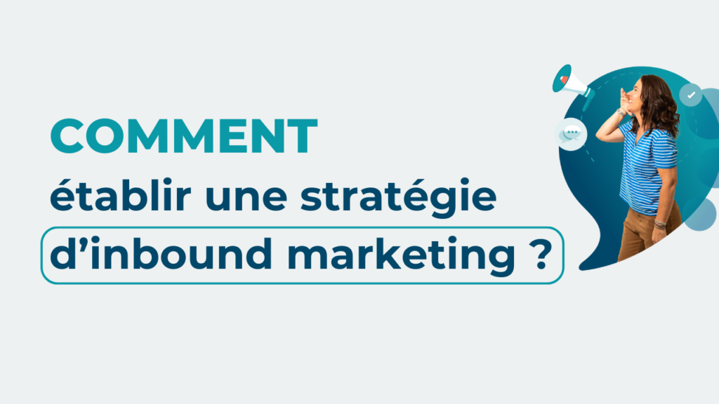 une stratégie d'inbound marketing